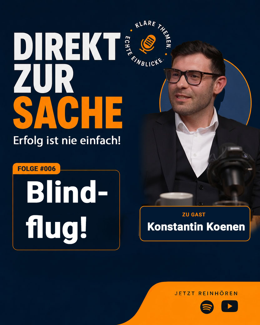 Konstantin-Koenen-4x5 - Direkt zur Sache Promotional podcast poster for 'Direkt zur Sache' featuring host image, episode 006 titled 'Blindflug!' and guest Konstantin Koenen.